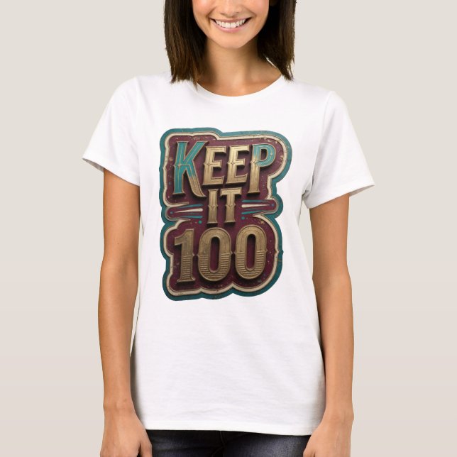 Crisp Gold KEEP IT 100 Custom Design v2 T-Shirt (Front)