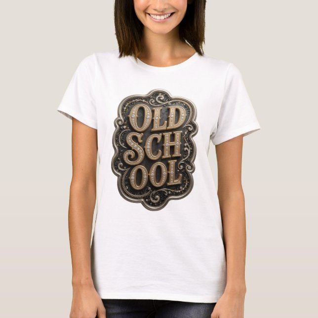 Crisp Gold OLD SCHOOL Quote Design T-Shirt (Front)