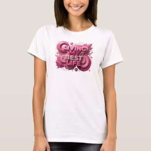 Crisp Pink LIVING MY BEST LIFE Slogan Tee