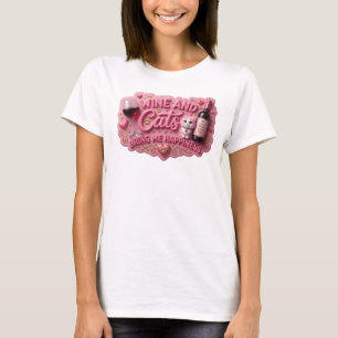 Crisp Pink WINE AND CATS BRING ME HAPPINESS T-Shirt