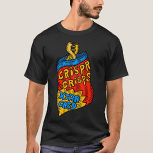 Crispr Crisps Now Extra Crispy. Extra Cas9. T-Shirt