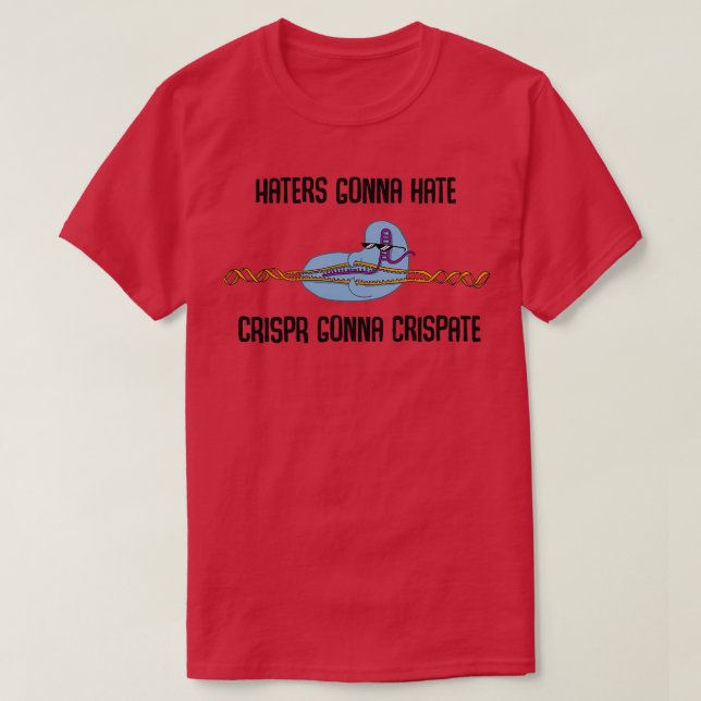 CRISPR dont care  T-Shirt (Design Front)
