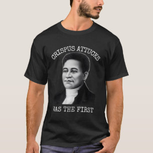 Crispus Attucks Was The First T-Shirt