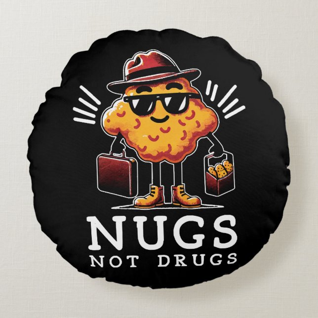 Crispy Nugs Not Drugs Round Cushion (Front)