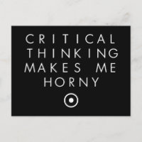 Critial thinking Makes Me H0rney