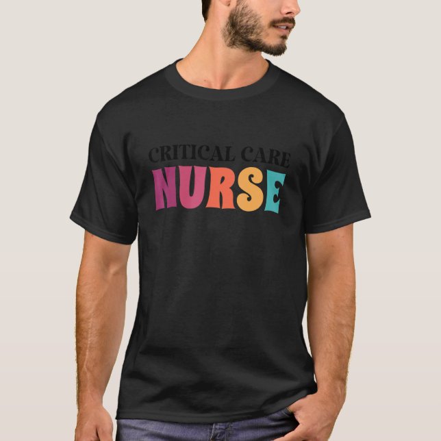 Critical Care Nurse Cc Nurse Rn Intensive Care Icu T-Shirt (Front)