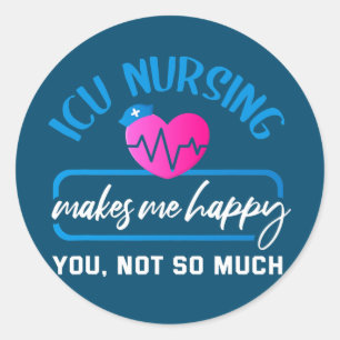 Critical Care Nurse Sarcastic ICU Nursing ICU Classic Round Sticker