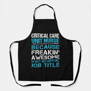Critical Care Unit Nurse  - Freaking Awesom Apron