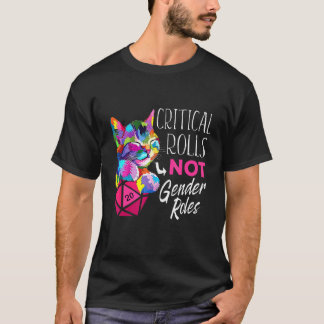 Critical Rolls Not Gender Roles Dice Boardgame Cat T-Shirt