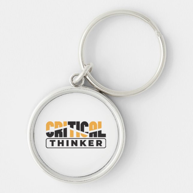 Critical Thinker  Think For Yourself  Key Ring (Front)