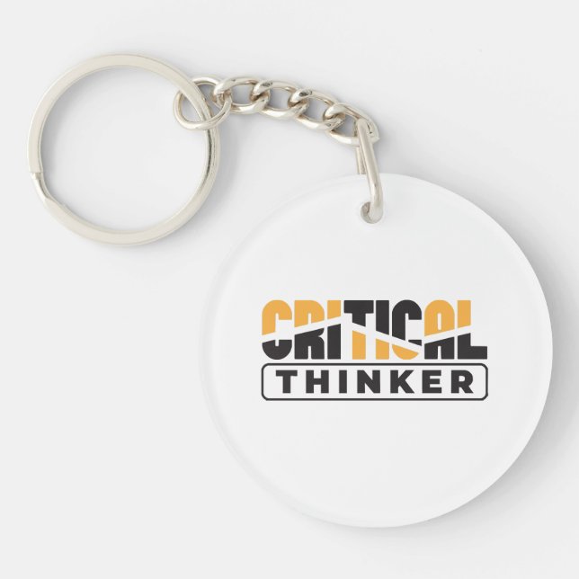 Critical Thinker  Think For Yourself  Key Ring (Front)