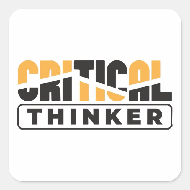 Critical Thinker  Think For Yourself  Square Sticker (Front)