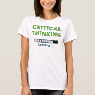 Critical Thinking       T-Shirt