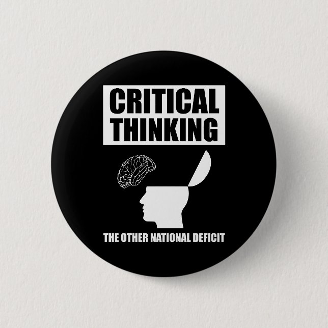 Critical Thinking The Other National Deficit 6 Cm Round Badge (Front)