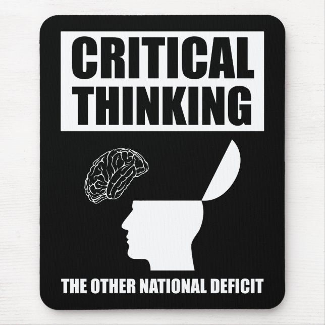 Critical Thinking The Other National Deficit Mouse Mat (Front)