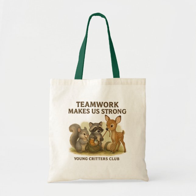 Critters Club Tote #1 – “Teamwork Makes Us Strong" Bag (Front)