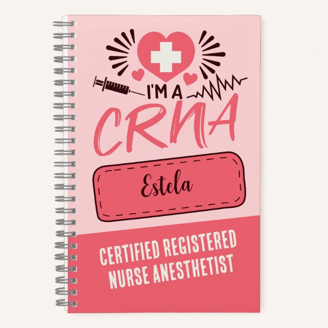 CRNA Certified Registered Nurse Anaesthetist Custo Notebook (Front)