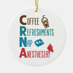 CRNA Coffee Refreshments Nap Anaesthesia Ceramic Tree Decoration