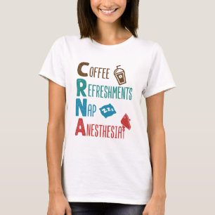 CRNA Coffee Refreshments Nap Anaesthesia T-Shirt