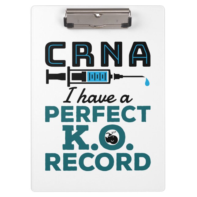 CRNA I Have A Perfect K.O. Record  Clipboard (Front)