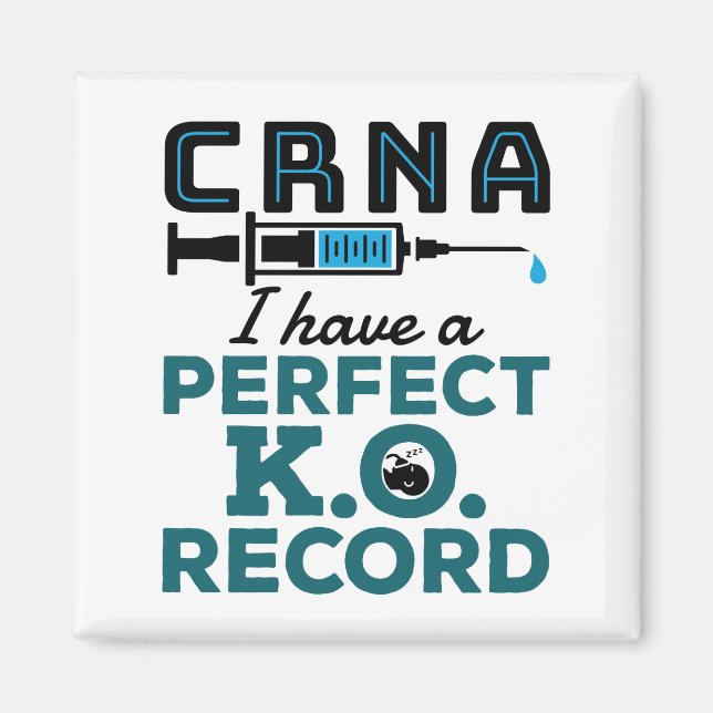 CRNA I Have A Perfect K.O. Record  Magnet (Front)