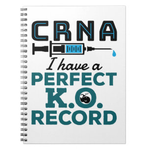 CRNA I Have A Perfect K.O. Record Notebook