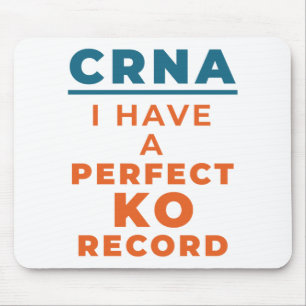 CRNA I Have a Perfect KO Record Mouse Mat