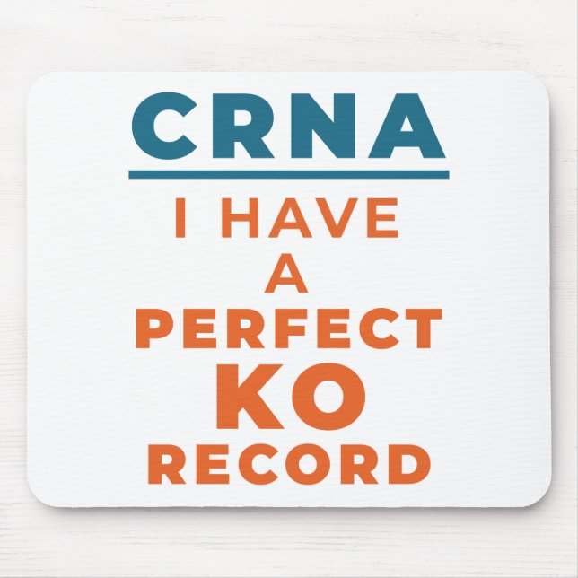 CRNA I Have a Perfect KO Record Mouse Mat (Front)