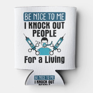 CRNA Knock Out People Nurse Anesthetist Can Cooler