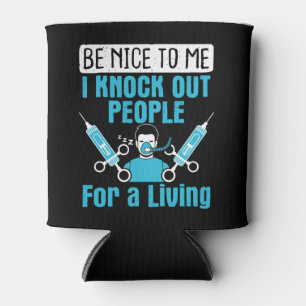 CRNA Nurse Anaesthetist Knock Out People Can Cooler