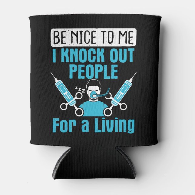 CRNA Nurse Anaesthetist Knock Out People Can Cooler (Front)