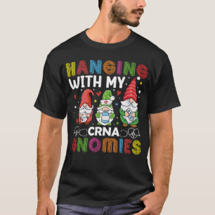 CRNA Nurse Hospital Anaesthesia Hanging with my CR T-Shirt