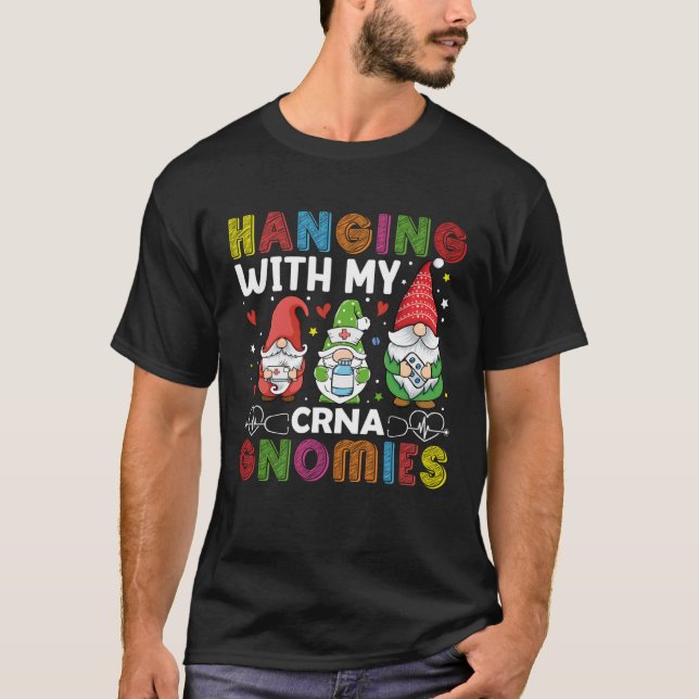 CRNA Nurse Hospital Anesthesia Hanging with my CRN T-Shirt (Front)