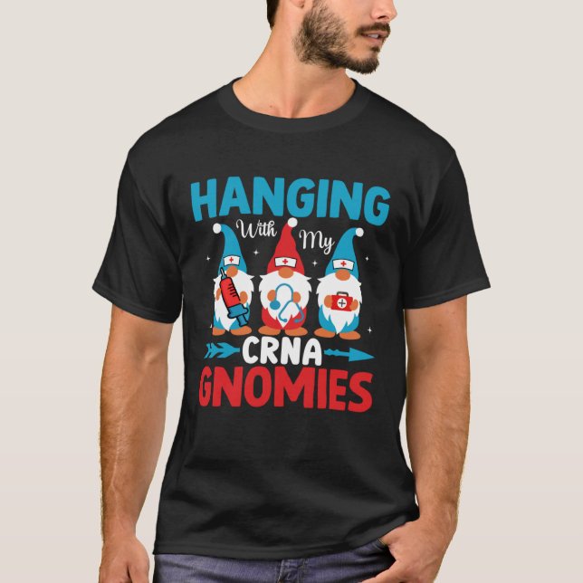 CRNA Nurse Hospital Anesthesia Hanging with my CRN T-Shirt (Front)