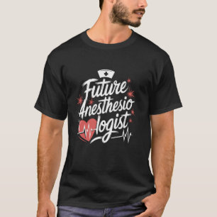 CRNA Nurse Student Future Anaesthesiologist, Anest T-Shirt
