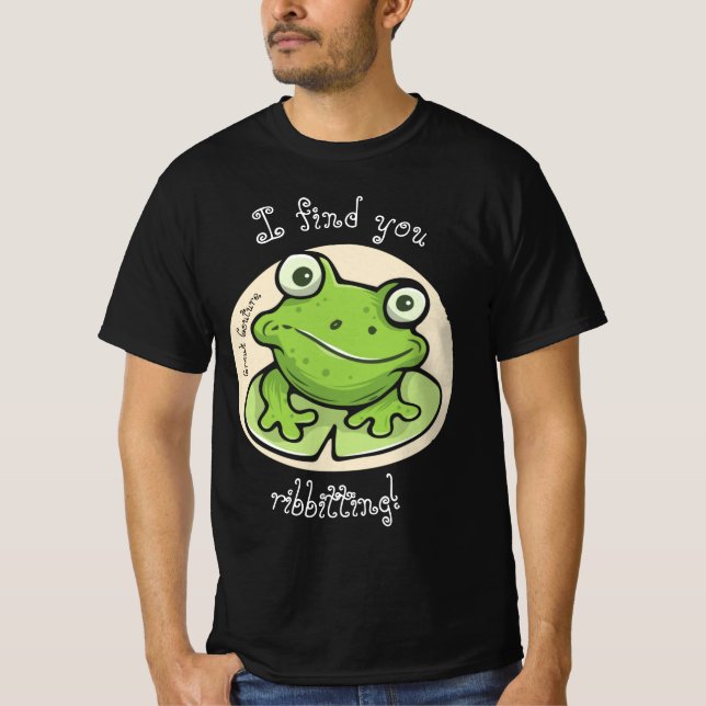 Croak Couture, "Find you ribbitting!", T-Shirt (Front)