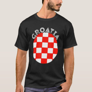 Croatia Hrvatska Croatian Pride Croatian Flag Croa T-Shirt