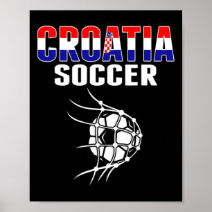 Croatia Soccer Fans Jersey - Support Croatian Foot Poster