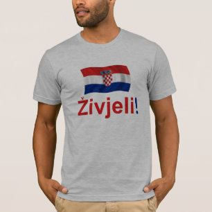 Croatia Zivjeli! (Cheers) T-Shirt