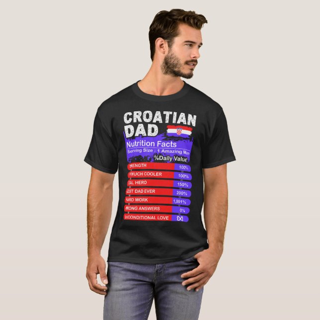 Croatian Dad Nutrition Facts Serving Size Tshirt (Front Full)