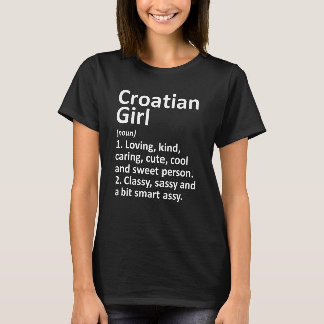 Croatian Girl Croatia  Funny Country Home Roots De T-Shirt (Front)