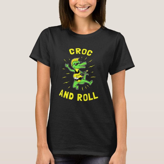 Croc And Roll  Crocodile Rock And Roll T-Shirt (Front)