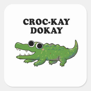 Croc-kay Dokay Animal Pun Sticker