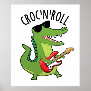 Croc N Roll Funny Crocodile Pun  Poster