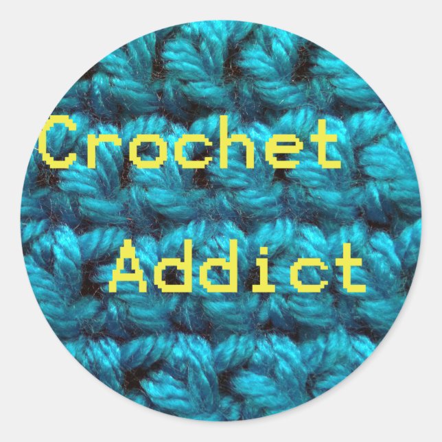 Crochet Addict Part2 Double Crochet Classic Round Sticker (Front)