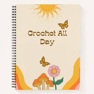 Crochet All Day Notebook