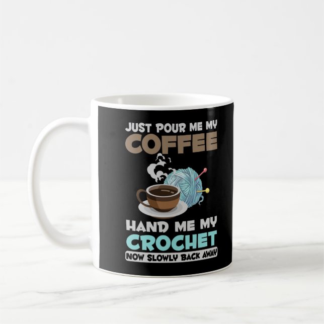 Crochet and Coffee Hobby Crafting Yarn Lover Coffee Mug (Left)