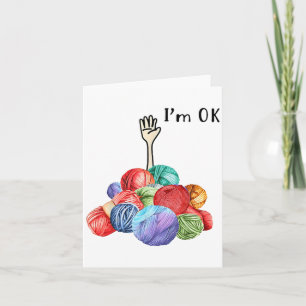 Crochet And Knitting Im Ok  Card