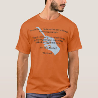 Crochet and knitting is witchs black magic (2) T-Shirt