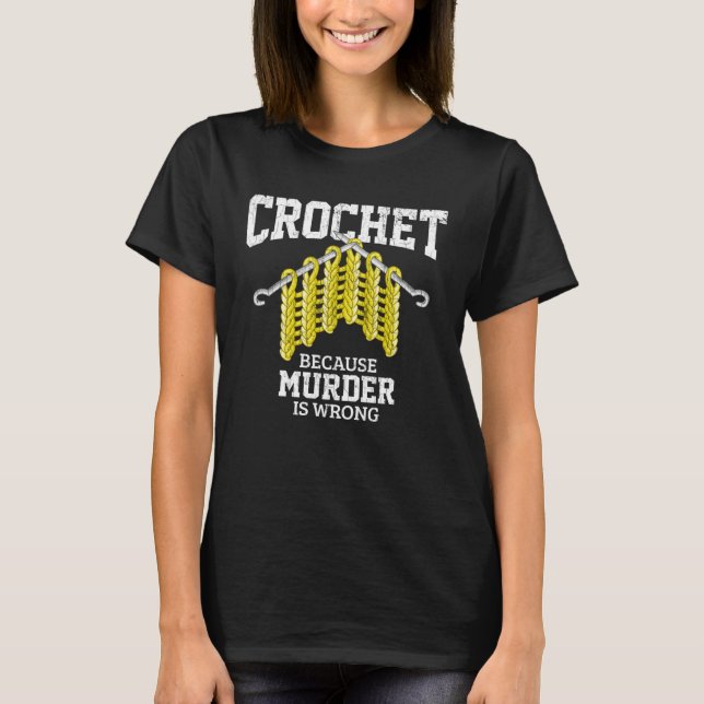 Crochet Apparel Crocheter Knitting T-Shirt (Front)